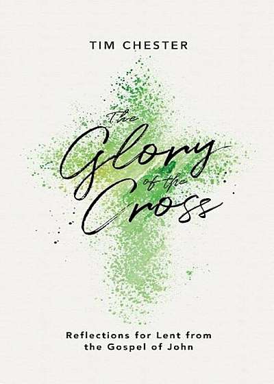 The Glory of the Cross, Paperback