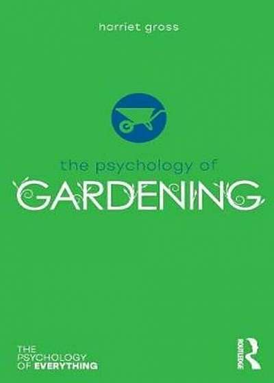 Psychology of Gardening, Paperback