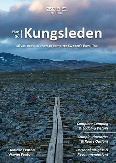 Plan & Go Kungsleden: All You Need to Know to Complete Sweden's Royal Trail, Paperback