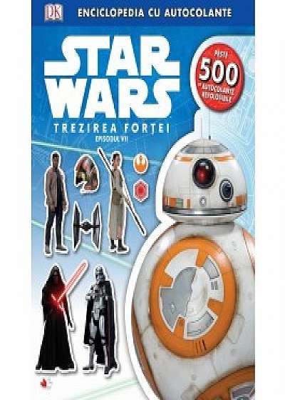 Coperta cărții Star Wars. Trezirea Fortei. (Episodul VII). Enciclopedia cu autocolante