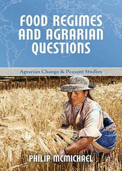 Food Regimes and Agrarian Questions, Paperback
