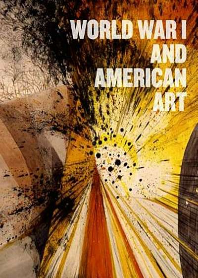 World War I and American Art, Hardcover