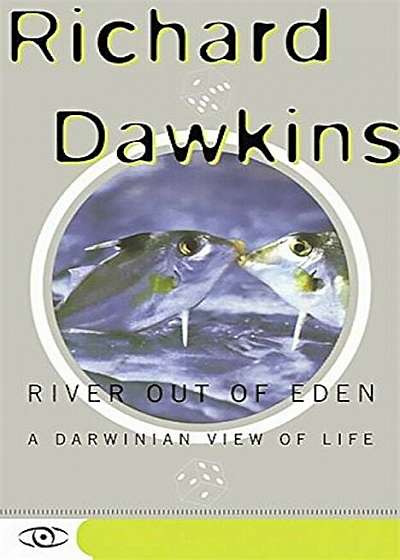 River Out of Eden: A Darwinian View of Life, Paperback