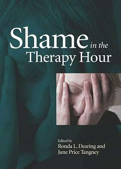 Shame in the Therapy Hour, Hardcover