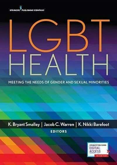 Lgbt Health: Meeting the Needs of Gender and Sexual Minorities, Paperback