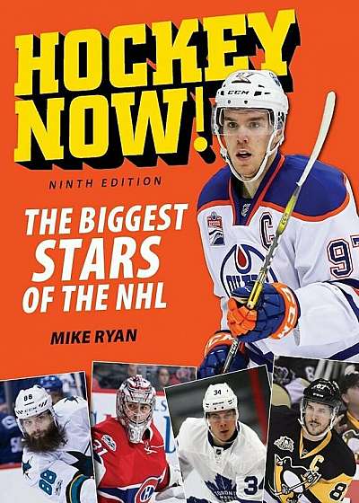Hockey Now!: The Biggest Stars of the NHL, Paperback
