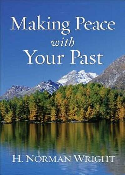 Making Peace with Your Past, Paperback