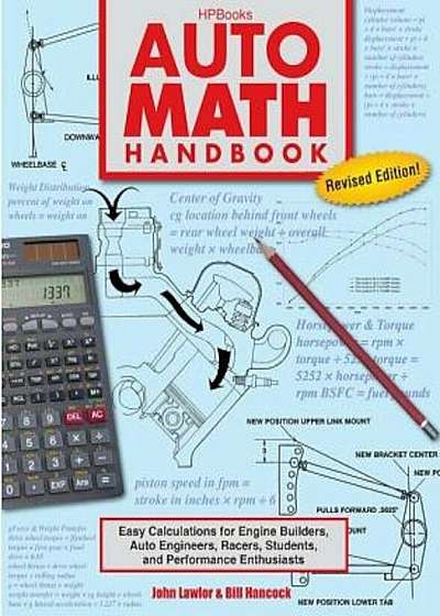 Auto Math Handbook Hp1554: Easy Calculations for Engine Builders, Auto Engineers, Racers, Students, and Per Formance Enthusiasts, Paperback