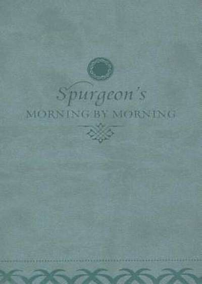 Morning by Morning: A New Edition of the Classic Devotional Based on the Holy Bible, English Standard Version, Paperback