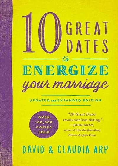 10 Great Dates to Energize Your Marriage, Paperback