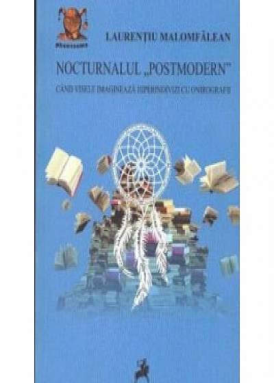 Nocturnalul Postmodern - cand visele imagineaza hiperindivizi cu orinografii