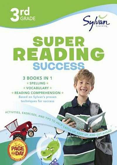 3rd Grade Super Reading Success: Activities, Exercises, and Tips to Help Catch Up, Keep Up, and Get Ahead, Paperback