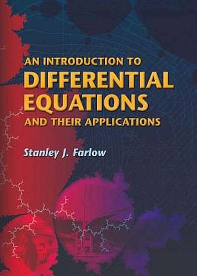 An Introduction to Differential Equations and Their Applications, Paperback