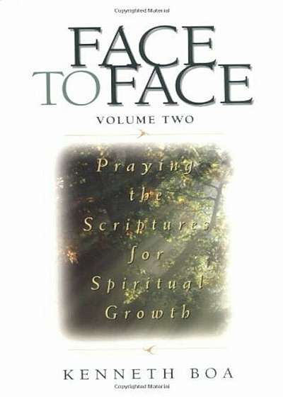 Face to Face: Praying the Scriptures for Spiritual Growth, Paperback