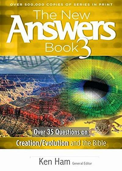 The New Answers Book 3: Over 35 Questions on Creation/Evolution and the Bible, Paperback