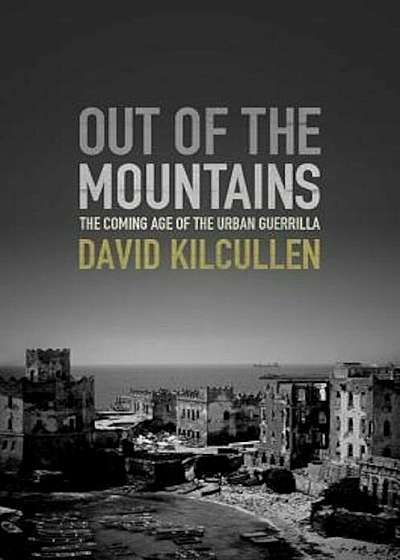 Out of the Mountains: The Coming Age of the Urban Guerrilla, Hardcover