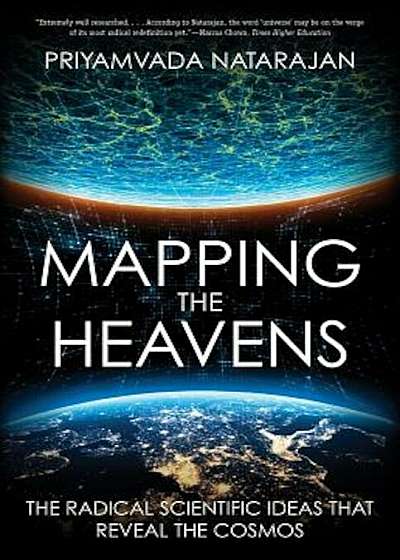 Mapping the Heavens: The Radical Scientific Ideas That Reveal the Cosmos, Paperback