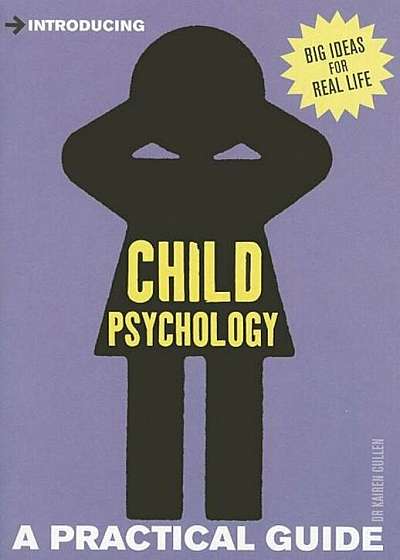 Introducing Child Psychology: A Practical Guide, Paperback