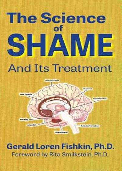 The Science of Shame and Its Treatment, Paperback