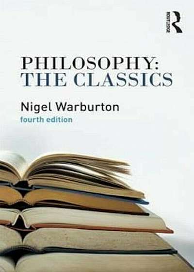 Philosophy: The Classics, Paperback
