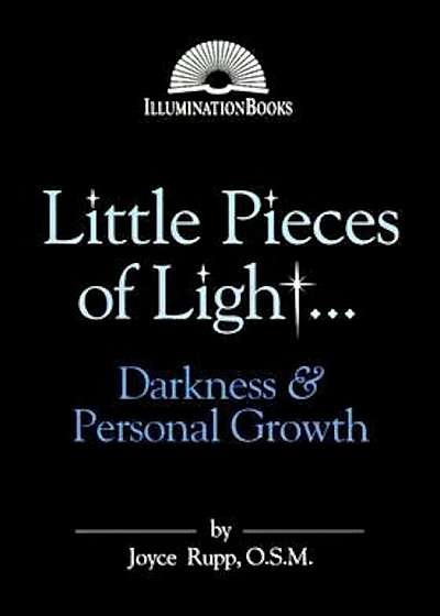 Little Pieces of Light ...: Darkness and Personal Growth, Paperback
