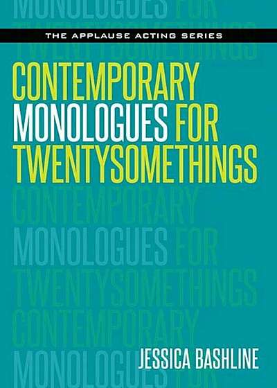 Contemporary Monologues for Twentysomethings, Paperback