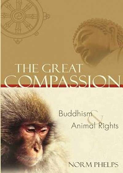 The Great Compassion: Buddhism and Animal Rights, Paperback
