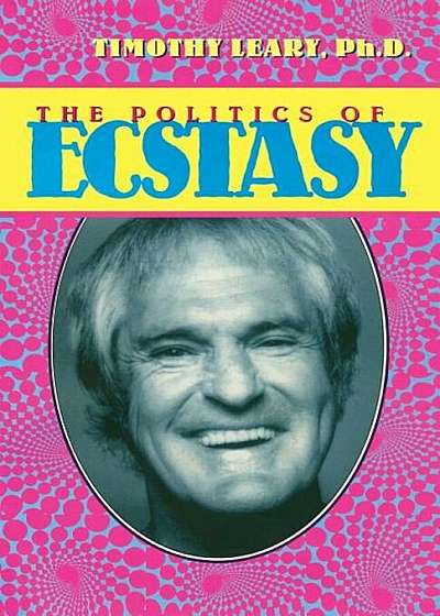 The Politics of Ecstasy, Paperback