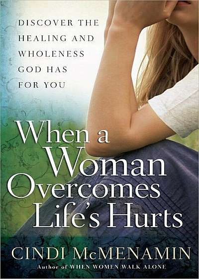 When a Woman Overcomes Life's Hurts, Paperback