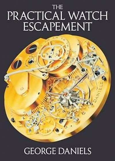 Practical Watch Escapement, Hardcover