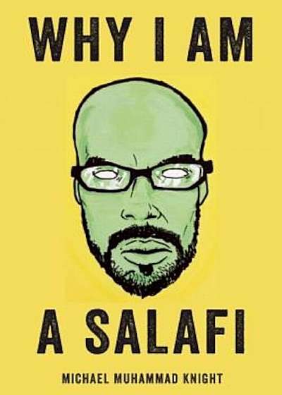 Why I Am a Salafi, Paperback