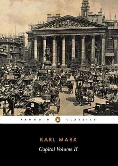 Capital: Volume 2: A Critique of Political Economy, Paperback