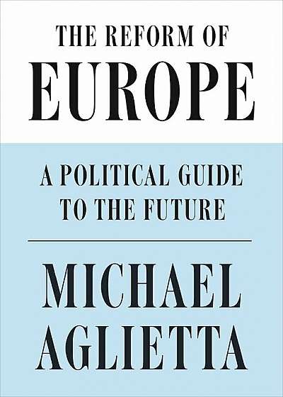 Reform of Europe, Hardcover
