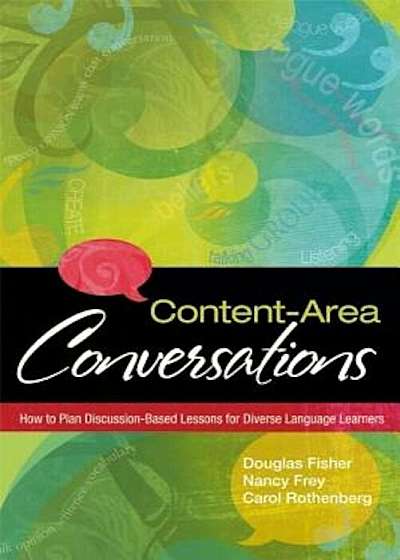 Content-Area Conversations: How to Plan Discussion-Based Lessons for Diverse Language Learners, Paperback