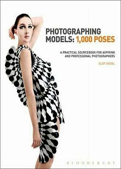 Photographing Models: 1,000 Poses, Hardcover