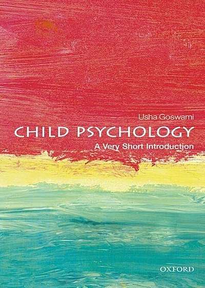 Child Psychology: A Very Short Introduction, Paperback