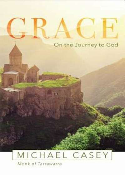 Grace: On the Journey to God, Paperback