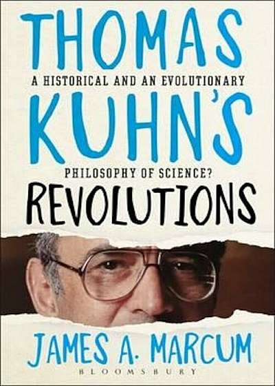 Thomas Kuhn's Revolutions, Paperback