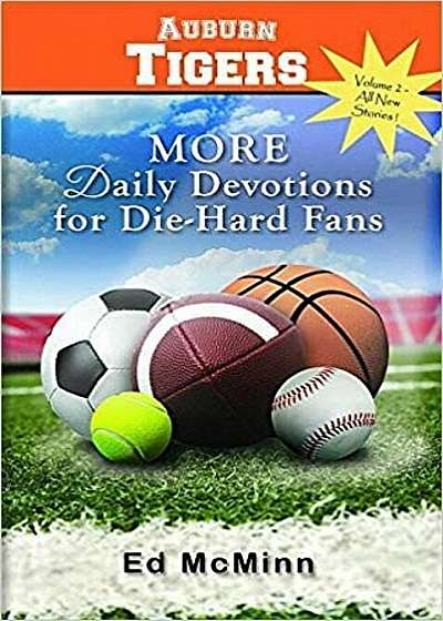 Daily Devotions for Die-Hard Fans: More Auburn Tigers, Paperback