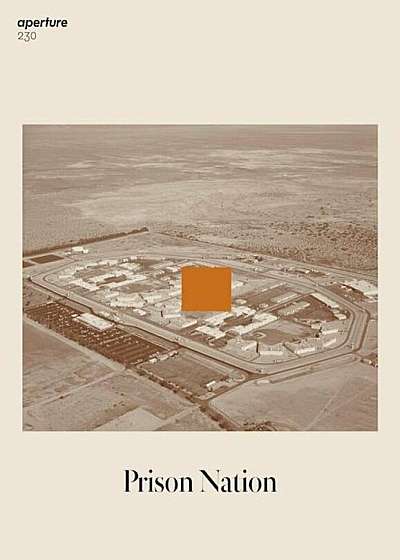 Prison Nation: Aperture 230, Paperback