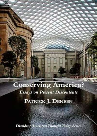 Conserving America': Essays on Present Discontents, Paperback