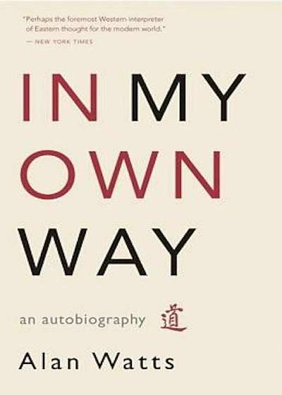 In My Own Way: An Autobiography 1915-1965, Paperback