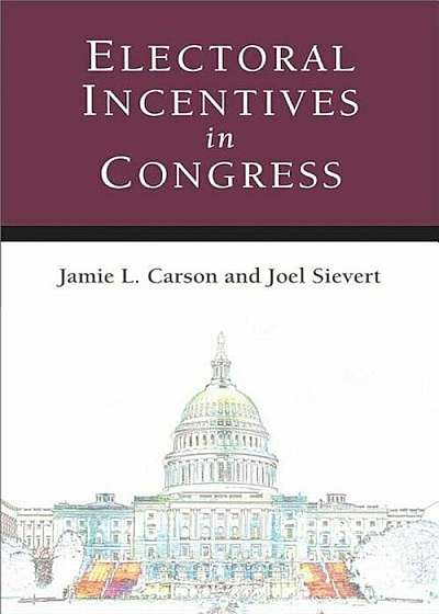 Electoral Incentives in Congress, Hardcover