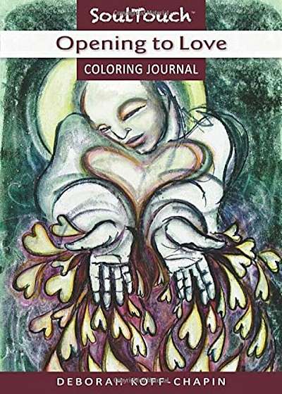 Opening to Love: Soul Touch Coloring Journal, Paperback