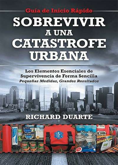 Sobrevivir a Una Catastrofe Urbana: Guia de Inicio Rapido, Paperback