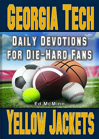 Daily Devotions for Die-Hard Fans Georgia Tech Yellow Jackets, Paperback