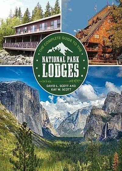 Complete Guide to the National Park Lodges, Paperback
