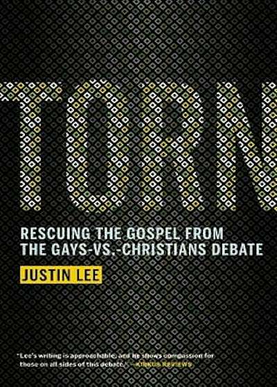 Torn: Rescuing the Gospel from the Gays-vs -Christians Debate, Paperback