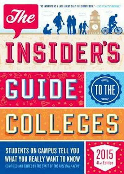 The Insider's Guide to the Colleges, Paperback