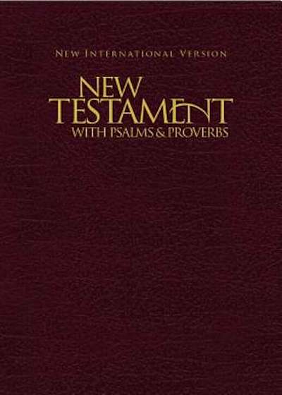 New Testament with Psalms & Proverbs-NIV, Paperback